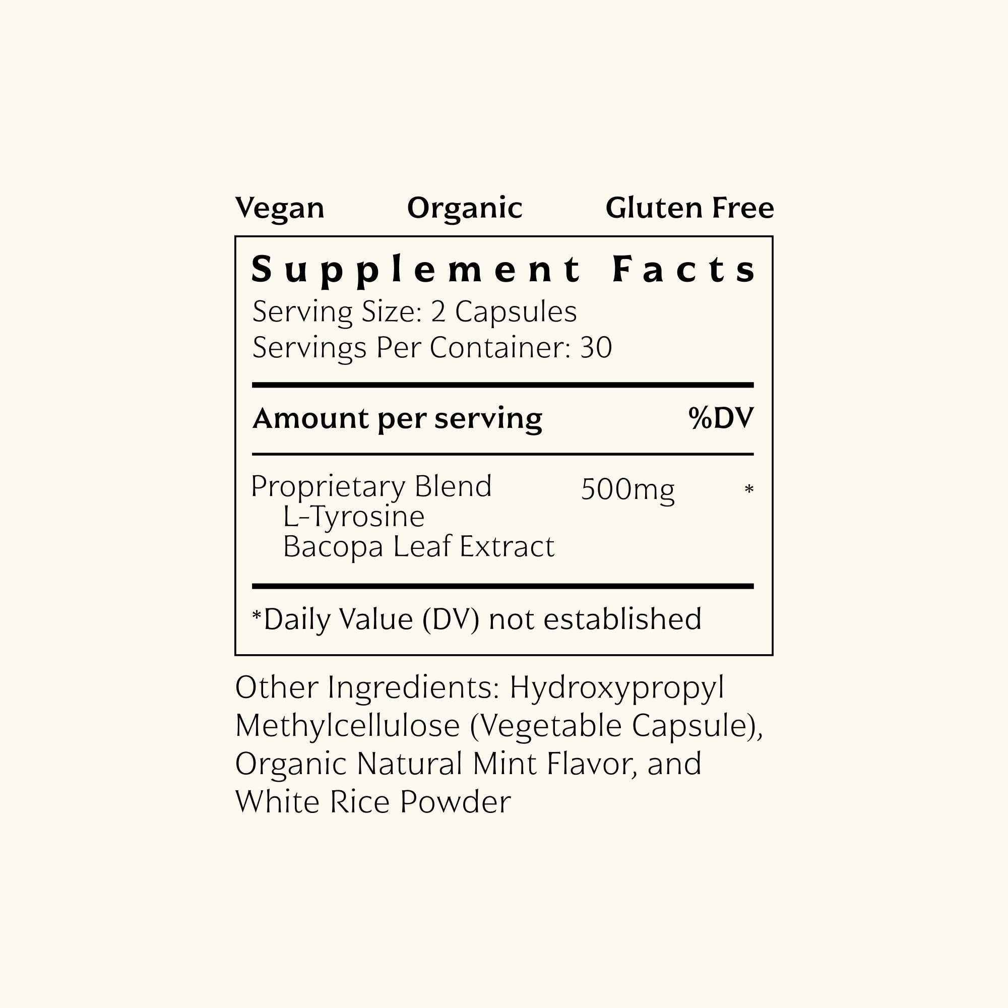 AndFocus supplement facts panel showing: Serving size of 2 capsules, 30 servings per container. Contains a 500mg proprietary blend of L-Tyrosine and Bacopa Leaf Extract. Daily Value not established. Also lists other ingredients: vegetable capsule (hydroxypropyl methylcellulose), organic natural mint flavor, and white rice powder. Labeled Vegan, Organic, and Gluten Free.